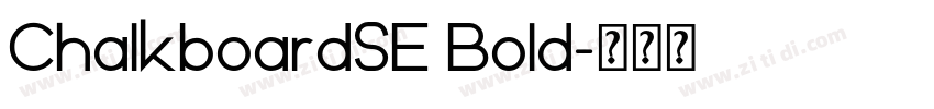 ChalkboardSE Bold字体转换